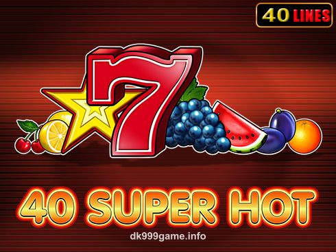 40 Super Hot Slot